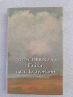 Boek Toon Hermans ‘Fluiten naar de overkant’, Boeken, Toon Hermans, Eén auteur, Ophalen of Verzenden, Zo goed als nieuw