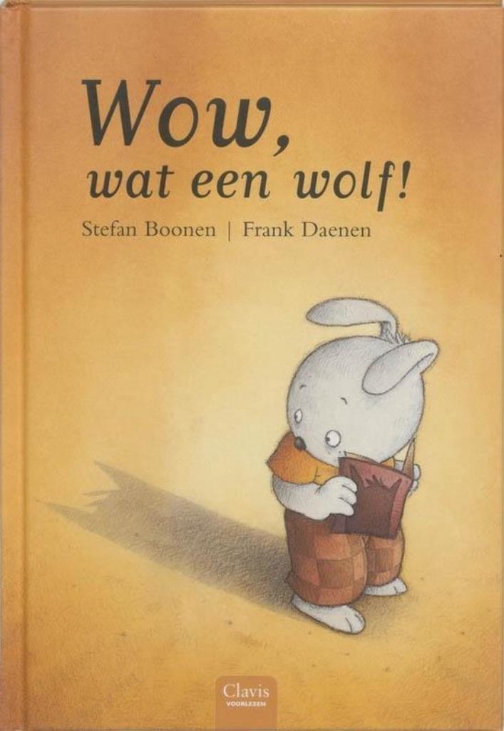 boek: wow, wat een wolf/Stefan Boonen & Frank Daenen, Boeken, Kinderboeken | Kleuters, Zo goed als nieuw, Fictie algemeen, Voorleesboek