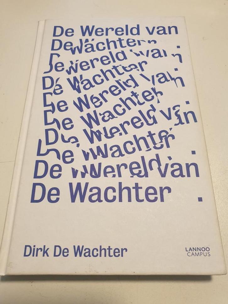 Dirk De Wachter - De wereld van De Wachter, Boeken, Psychologie, Ophalen of Verzenden