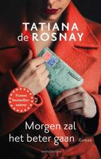 Morgen zal het beter gaan - Tatiana de Rosnay, Enlèvement ou Envoi, Neuf