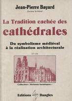 La tradition cachée des cathédrales, Boeken, Ophalen of Verzenden, Zo goed als nieuw