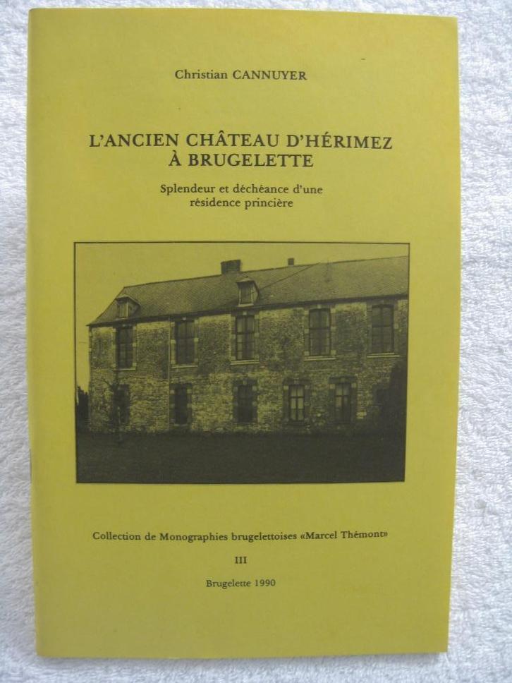 Brugelette — Château d'Hérimez — Christian Cannuyer - 1990, Boeken, Geschiedenis | Nationaal, Gelezen, Ophalen of Verzenden