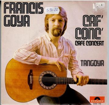 Vinyl, 7"   -   Francis Goya – Caf' Conc' beschikbaar voor biedingen