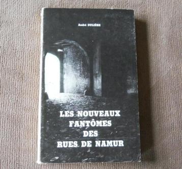 Les nouveaux fantômes des rues de Namur (André Dulière)