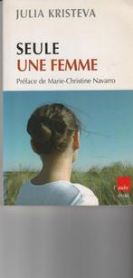 Seule une femme Julia Kristeva, Julia Kristeva, Persoonlijkheidsleer, Ophalen of Verzenden, Zo goed als nieuw