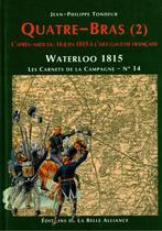 QUATRE-BRAS (2) WATERLOO 1815 LES CARNETS DE LA CAMPAGNE, Enlèvement ou Envoi, Comme neuf