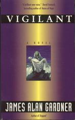 Vigilant- James Alan Gardner - Science fiction, Enlèvement ou Envoi, Utilisé, James Alan Gardner