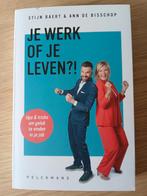 Stijn Baert - Je werk of je leven?!, Ophalen of Verzenden, Zo goed als nieuw, Stijn Baert; Ann De Bisschop