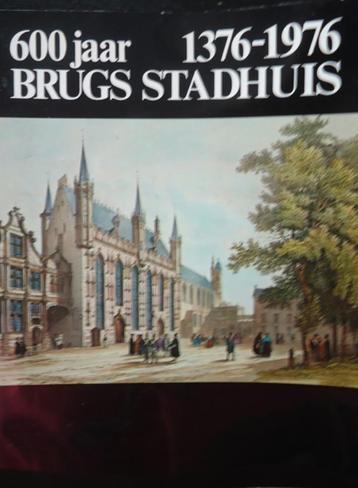 600 jaar Brugs stadhuis. 1376-1976 beschikbaar voor biedingen