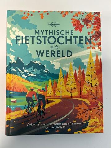 Mytische fietstochten in de wereld - Lannoo beschikbaar voor biedingen