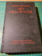 Marcel Matthys - Het grauwvuur - 1ste druk 1929, Boeken, Literatuur, Ophalen of Verzenden, Gelezen