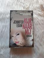 Boek: Jennifer Egan - Kijk naar mij, Enlèvement ou Envoi, Comme neuf, Jennifer Egan