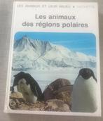 Livre Les animaux des régions polaires, Boeken, Dieren en Huisdieren, Ophalen, Gelezen, Overige diersoorten, HACHETTE