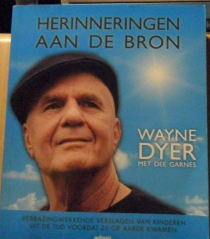 Herinneringen aan de bron, Wayne Dyer met Dee Garnes, Boeken, Esoterie en Spiritualiteit, Zo goed als nieuw, Ophalen of Verzenden
