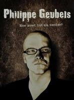 Philippe Geubels Hoe Moet Het Nu Verder? DVD, Cd's en Dvd's, Dvd's | Cabaret en Sketches, Ophalen of Verzenden, Zo goed als nieuw