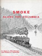 SMOKE ALONG THE COLUMBIA - RIVER ROUTE, Enlèvement ou Envoi, Comme neuf, Train, Livre ou Revue