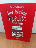 Het kleine Nutella boekje van Paola Balducchi., Boeken, Ophalen