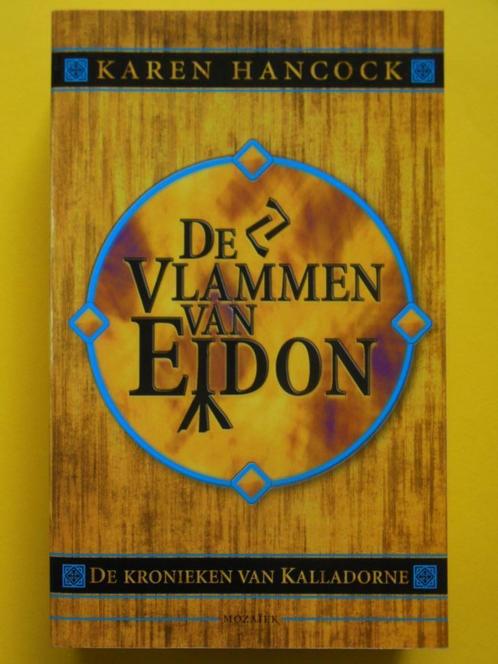 De vlammen van Eidon - Karen Hancock, Boeken, Fantasy, Zo goed als nieuw, Ophalen of Verzenden