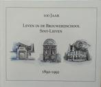 100 jaar leven in de Brouwerijschool Sint Lieven - Gent - Bo, Boeken, Geschiedenis | Stad en Regio, Ophalen of Verzenden, Gelezen