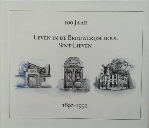 100 jaar leven in de Brouwerijschool Sint Lieven - Gent - Bo, Boeken, Geschiedenis | Stad en Regio, Gelezen, Ophalen of Verzenden