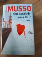 Guillaume Musso - Que serais- je sans toi ?, Livres, Comme neuf, Enlèvement ou Envoi