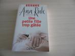 UNE PETITE FILLE TROP GATÉE      ANN RULE, Livres, Enlèvement ou Envoi, Comme neuf, Ann Rule, Amérique