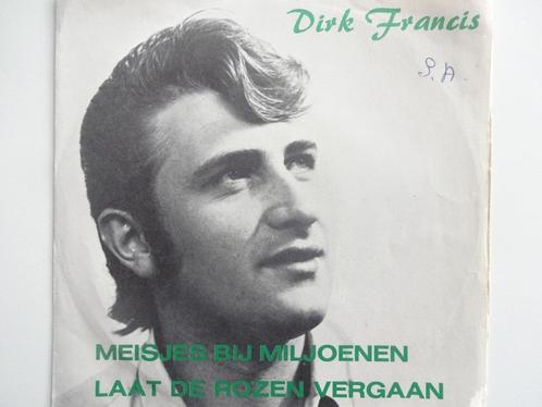 Dirk Francis - Meisjes Bij Miljoenen (1973), Cd's en Dvd's, Vinyl Singles, Single, Nederlandstalig, Ophalen of Verzenden