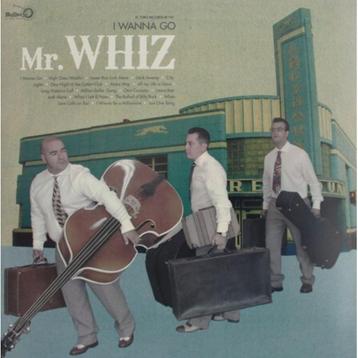 Mr. Whiz – I Wanna Go (LP/NIEUW)  