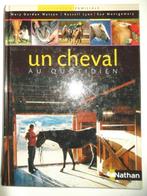 Un cheval au quotidien, Enlèvement ou Envoi, Comme neuf, Chevaux ou Poneys