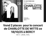 van 2 kaartjes voor het CHARLOTTE DE WITTE concert 18/10, Twee personen, Oktober