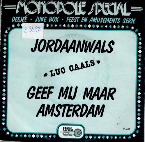 Vinyl, 7"   /   Luc Caals – Jordaanwals / Geef Mij Maar Amst, Cd's en Dvd's, Vinyl | Overige Vinyl, Overige formaten, Ophalen of Verzenden