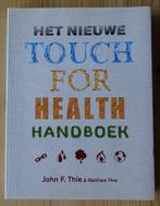 Het nieuwe Touch for health handboek - John en Matthew Thie, Livres, Ésotérisme & Spiritualité, Comme neuf, John en Matthew Thie