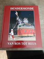 Dendermonde van Ros tot Reus, Ophalen of Verzenden