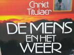 Chriet Titulaer: De mens en het weer, Livres, Science, Utilisé, Enlèvement ou Envoi