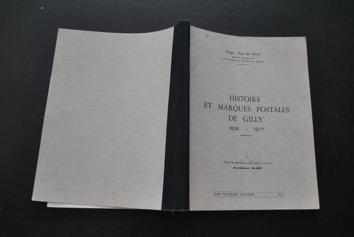 VAN DE VEIRE HISTOIRE ET MARQUES POSTALES DE GILLY 1836 1977, Boeken, Geschiedenis | Nationaal, Gelezen, Ophalen of Verzenden