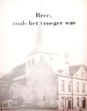 A. Roeck - Bree zoals het vroeger was  beschikbaar voor biedingen