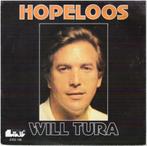 Will Tura: "Hopeloos"/Will Tura-80'S SETJE!, CD & DVD, Vinyles | Néerlandophone, Enlèvement ou Envoi