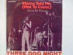 Three Dog Night - Mama Told Me (1970), Cd's en Dvd's, Vinyl Singles, Ophalen of Verzenden, Single