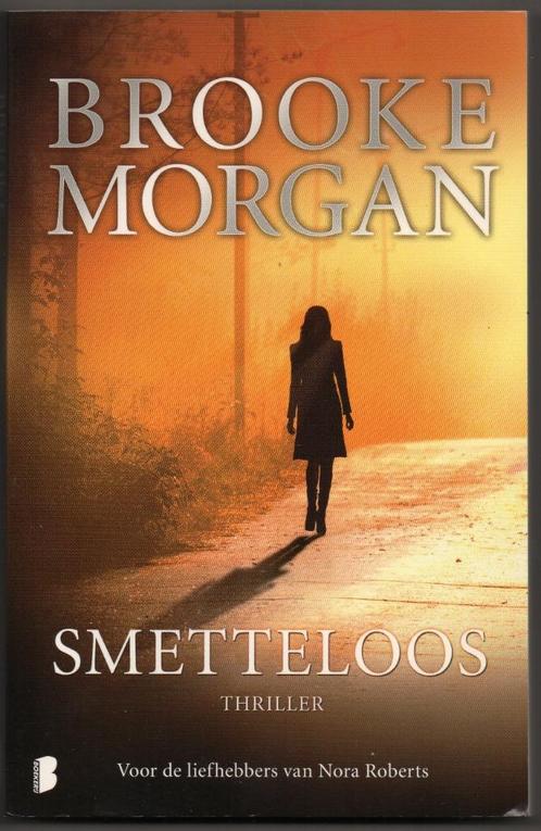 Smetteloos - Brooke Morgan, Boeken, Thrillers, Zo goed als nieuw, Nederland, Ophalen of Verzenden