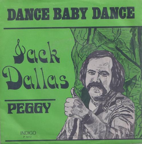 Jack Dallas – Dance Baby dance / Peggy – Single, Cd's en Dvd's, Vinyl Singles, Gebruikt, Single, Nederlandstalig, 7 inch, Ophalen of Verzenden