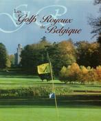 Les golfs royaux de Belgique Vincent Borremans  Gendebien, Boeken, Ophalen of Verzenden, Zo goed als nieuw