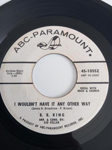 B.B.KING. I WOULDN'T HAVE IT ANY OTHER WAY. POPCORN USA 45T, Enlèvement ou Envoi, Comme neuf