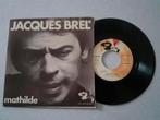 Vinyle 45t. Jacques Brel, CD & DVD, Vinyles Singles, Comme neuf, Enlèvement ou Envoi, Single
