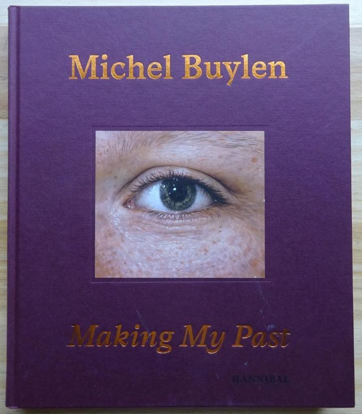 Michel Buylen, 2021 Making My Past, Hannibal, Boeken, Kunst en Cultuur | Beeldend, Nieuw, Schilder- en Tekenkunst, Ophalen of Verzenden