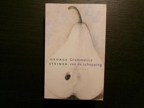 Grammatica  van de schepping  -George Steiner-, Boeken, Filosofie, Ophalen of Verzenden