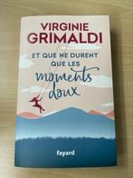 Virginie Grimaldi. Et que ne durent que les moments doux. Fa, Livres, Comme neuf, Enlèvement ou Envoi