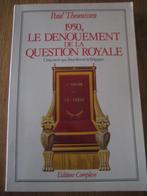 1950, LE DENOUEMENT DE LA QUESTION ROYALE. P. THEUNISSEN., Livres, Comme neuf, Enlèvement ou Envoi, 20e siècle ou après