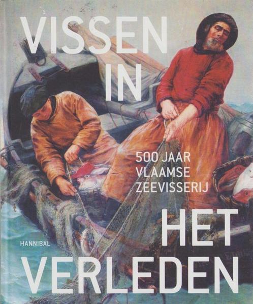 Vissen in het verleden. 500 jaar Vlaamse zeevisserij, Livres, Histoire & Politique, Comme neuf, Enlèvement ou Envoi