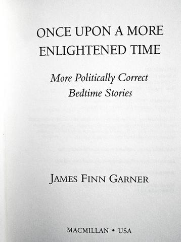 Once Upon a More Enlightened Time ... - 1995 - J.F. Garner, James Finn Garner (°1960), Histoires, Comme neuf, Envoi