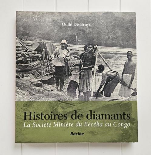 Diamantverhalen - La Société Minière du Bécéka in Congo, Boeken, Geschiedenis | Stad en Regio, Zo goed als nieuw, Ophalen of Verzenden